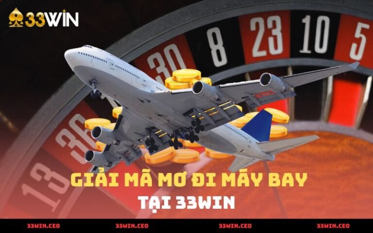 Mơ Đi Máy Bay - Luận Giải Giấc Mơ Và Con Số 2025