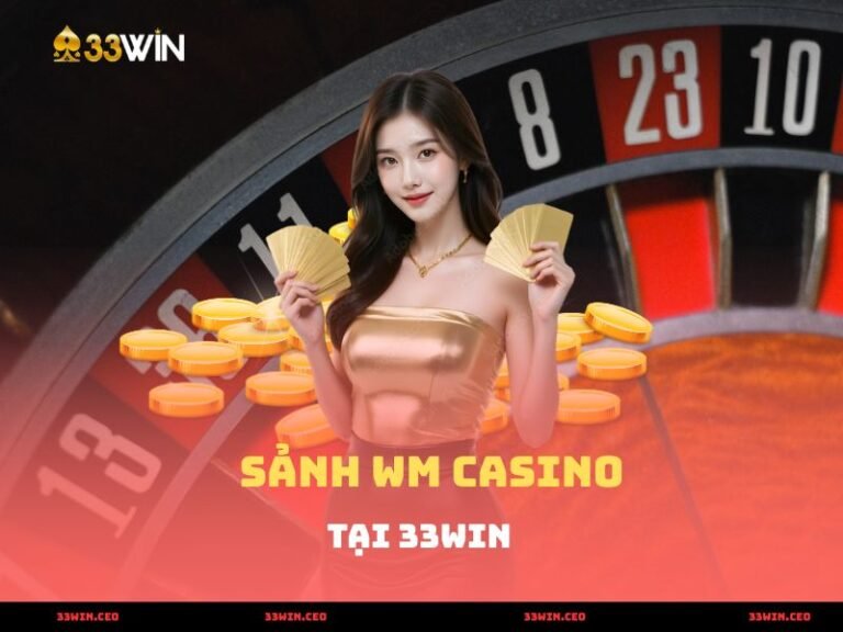 WM Casino - Sòng Bài Trực Tuyến Với Dealer Xinh Đẹp 2025